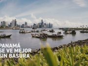 Lanzan Campaña “Panamá se ve Mejor Sin Basura”, Acción para Adoptar Prácticas Responsables que Promuevan la Limpieza en el País