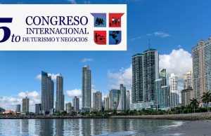 5th International Tourism and Business Congress will Make Panama the Regional Tourism Capital